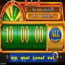 em qual canal vai passar o jogo do inter hoje